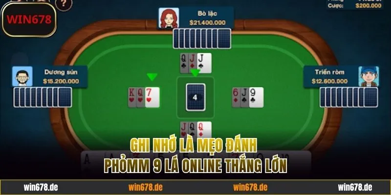 Ghi nhớ bài là mẹo đánh Phỏm 9 lá online quan trọng